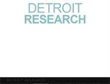 Tablet Screenshot of detroitresearch.org